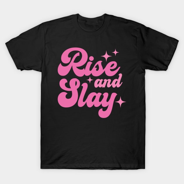 Preppy Girl Rise and Slay T-Shirt by xena